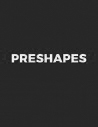 PRESHAPE