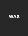 Wax